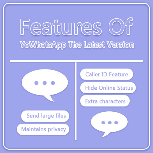 Features of YoWhatsApp the Latest Version