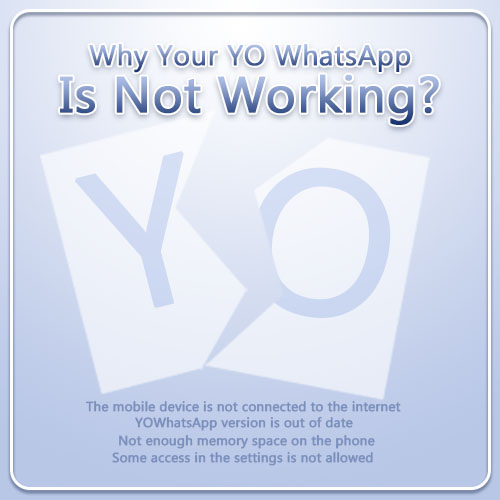 YO WhatsApp is Not Working