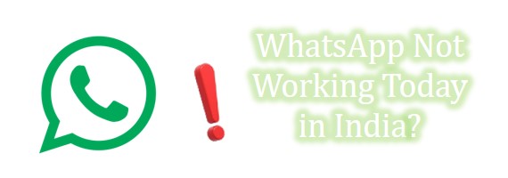 Why WhatsApp is not working today in India