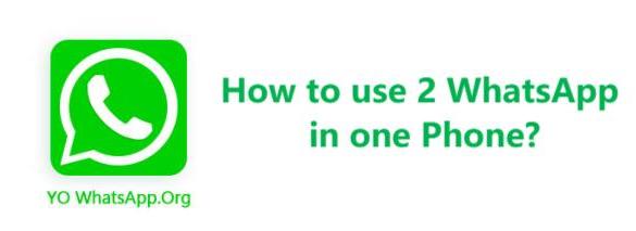 How to use 2 Yo WhatsApp in one phone?
