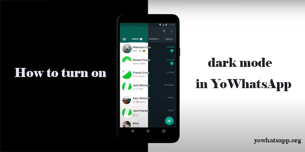 How to turn on dark mode in YoWhatsApp
