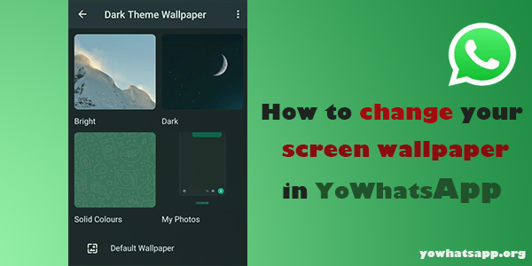 How to change your screen wallpaper in YoWhatsApp?